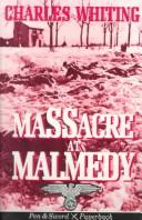 Cover of: Massacre at Malmedy: The Story of Jochen Peiper's Battle Group Ardennes, December, 1944 (Pen & Sword Paperback)
