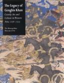 Cover of: The Legacy of Genghis Khan: Courtly Art and Culture in Western Asia, 1256-1353