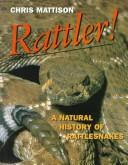 Rattler! : a natural history of rattlesnakes