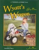 Cover of: Wyatt's Wagon (Thinking of Others)