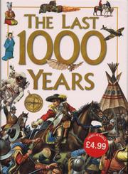 The last 1000 years : 1000 years ago to the present day