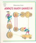 Cover of: Anno's Math Games III