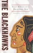 Cover of: The Blackhawks: Brian McFarlane's Original Six