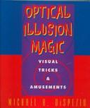 Optical illusion magic : visual tricks & amusements