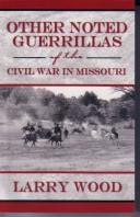Cover of: Other Noted Guerrillas (of the Civil War in Missouri)