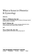 Cover of: When to Screen in Obstetrics and Gynecology