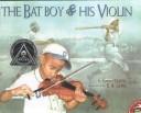 Cover of: Bat Boy and His Violin | Gavin Curtis