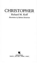 Cover of: Christopher by Richard M. Koff