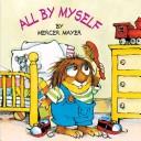 Cover of: All by Myself (Golden Look-Look Books) by Mercer Mayer