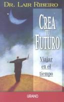 Cover of: Crea Tu Futuro