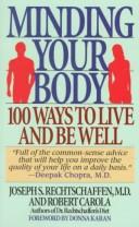 Cover of: Minding Your Body: 100 Ways to Live and Be Well