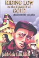 Cover of: Riding Low on the Streets of Gold: Latino Literature for Young Adults