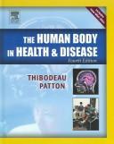 Cover of: The Human Body in Health & Disease (Human Body in Health and Disease) by Gary A. Thibodeau, Kevin T. Patton