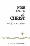 Nine Faces of Christ by Eugene E. Whitworth