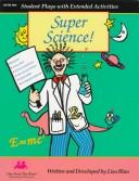 Cover of: Super Science!: Reader's Theatre Scripts and Extended Activities