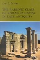 Cover of: Rabbinic Class of Roman Palestine in Late Antiquity