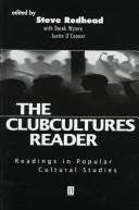 Cover of: The Clubcultures Reader: Readings in Popular Cultural Studies