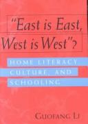 Cover of: East Is East, West Is West: Home Literacy, Culture, and Schooling (Rethinking Childhood, V. 28.)