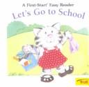 Cover of: Let's Go to School by Michelle Petty