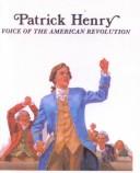 Cover of: Patrick Henry: Voice of the American Revolution