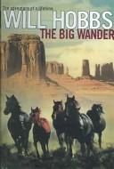 The Big Wander by Will Hobbs