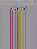 Cover of: Vedic Concordance (Being an Alphabetic Index to every line of every stanza of the published Vedic Literature and to the Liturgical Formulas thereof, that ... Variations in the Different Vedic Books) by Maurice Bloomfield