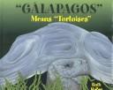 Galapagos Means Tortoise by Ruth Heller
