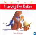 Harvey the baker