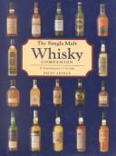 Cover of: The Single Malt Whisky Companion: A Connoisseurªs Guide