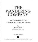 The wandering company : twenty-one years of Merchant Ivory films