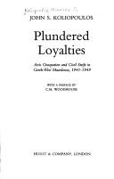 Plundered loyalties : Axis occupation and civil strife in Greek West Macedonia, 1941-1949