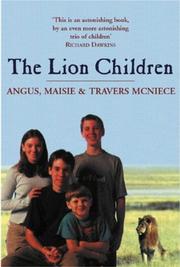 The lion children by Angus McNeice, Maisie McNeice, Travers McNeice