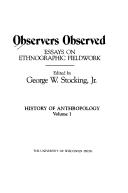 Cover of: Observers observed by edited by George W. Stocking, Jr.