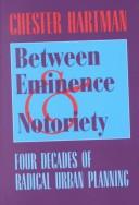 Cover of: Between Eminence & Notoriety: Four Decades of Radical Urban Planning