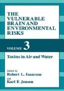 Cover of: The Vulnerable brain and environmental risks