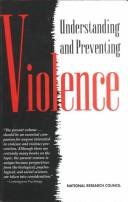 Cover of: Understanding and preventing violence