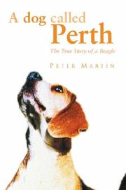 A dog called Perth : the true story of a beagle