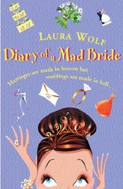 Cover of: The Diary of a Mad Bride by Laura Wolf