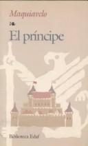 Cover of: El príncipe by Niccolò Machiavelli, Nicolai Maquiavelo