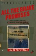 Cover of: All the brave promises by Mary Lee Settle