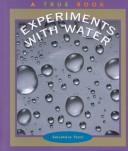 Cover of: Experiments With Water (True Books)