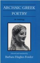 Cover of: Archaic Greek Poetry: An Anthology (Wisconsin Studies in Classics)