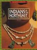 Cover of: Indians of the Northeast: Traditions, History, Legends, and Life (Native Americans)