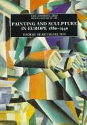 Cover of: Painting and sculpture in Europe, 1880-1940