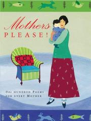 Cover of: Mothers Please!: 100 Poems for Every Mother (Poetry)