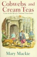 Cover of: Cobwebs and Cream Teas: A Year in the Life of a National Trust House