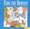 Cover of: Fang the Dentist (Wacky World of Snarvey Gooper)