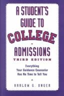 A student's guide to college admissions by Unger, Harlow G., Harlow G. Unger, Ronald D. Potier