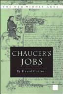 Cover of: Chaucer's Jobs (The New Middle Ages)