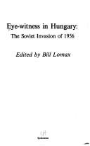 Eye-witness in Hungary : the Soviet invasion of 1956